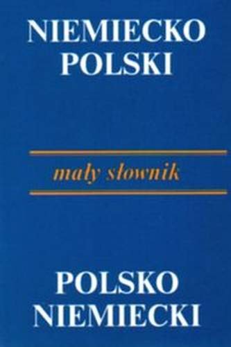 Mały Słownik Niemiecko-Polski, Polsko-Niemiecki - Opracowanie Zbiorowe ...