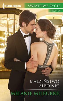 Małżeństwo albo nic - Milburne Melanie
