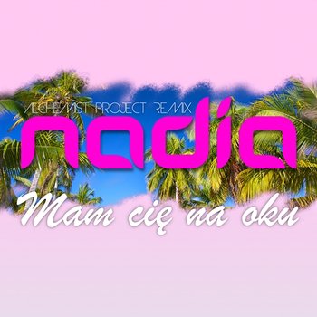 Mam Cię na oku - Nadia