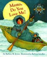 Mama Do You Love Me (Board) Joosse Barbara M.