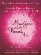 Mama Gena's School of Womanly Arts Thomashauer Regena