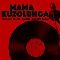 Mama Kuzolunga Somdaka, Acidicloopz, Solo SA, Deep6, Qvinton
