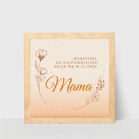 Mama, kwadratowy plakat w ramce lub bez, na prezent dla najukochańszej mamy - z ramką