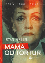 Mama od tortur Ryan Green
