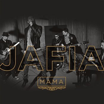 Mama - Jafia