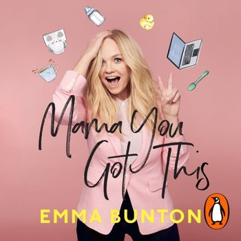 Mama You Got This - Bunton Emma