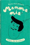 Mamma mia. Włochy dla dociekliwych - Strugała-Utnik Monika
