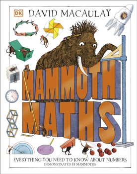 Mammoth Maths: Everything You Need to Know About Numbers - Opracowanie zbiorowe