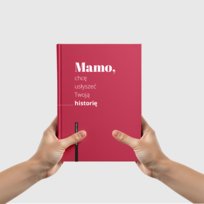 Mamo, chcę usłyszeć Twoją historię | Książka opowiedz mi wspomnienia | Historia na pokolenia | Prezent dla Mamy | Pamiątka na całe życie | chcę poznać ,biografia | Twarda