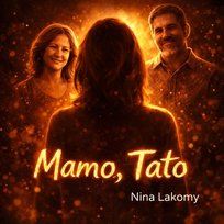 Mamo, Tato Nina Lakomy
