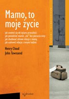 Mamo to moje życie Cloud Henry, Townsend John