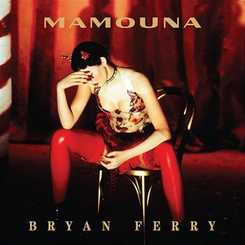 Mamouna - Bryan Ferry