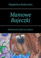 Mamowe Bajeczki. Rymowane bajki dla dzieci - ebook mobi Rutkowska Magdalena
