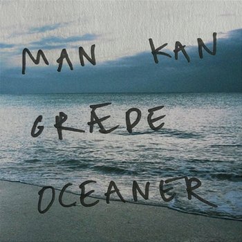 Man kan græde oceaner - Freja Kirk