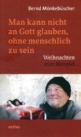 Man kann nicht an Gott glauben, ohne menschlich zu sein - Monkebuscher Bernd