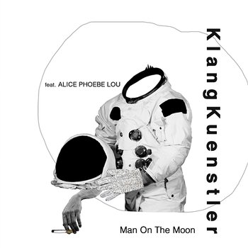 Man On the Moon - Klangkuenstler feat. Alice Phoebe Lou
