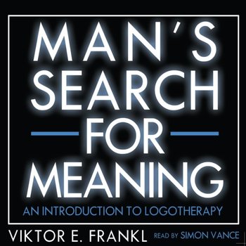 Man's Search for Meaning - Frankl Viktor E.