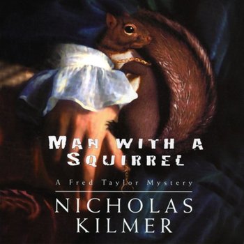 Man with a Squirrel - Kilmer Nicholas