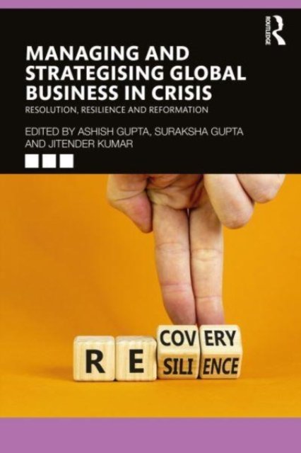 Managing And Strategising Global Business In Crisis: Resolution ...