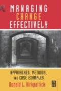 Managing Change Effectively: Approaches, Methods and Case Examples - Kirkpatrick Donald, Kirkpatrick Andrew W.