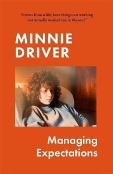 Managing Expectations: vital, heartfelt and surprising tales from life Graham Norton - Minnie Driver