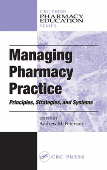 Managing Pharmacy Practice - Peterson Andrew
