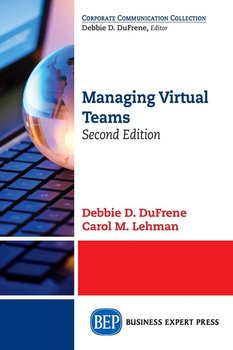 Managing Virtual Teams, Second Edition - Dufrene Debbie D.
