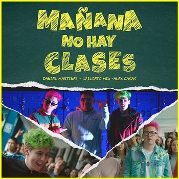 Mañana no hay clases - Daniel Martinez, Alex Casas, & Uzielito Mix