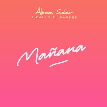 Mañana - Alvaro Soler feat. Cali Y El Dandee