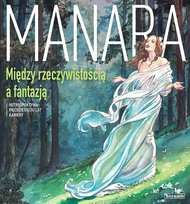 Manara - Między rzeczywistością a fantazją - limitowany artbook z okazji 50-lecia kariery artystycznej twórcy Manara Milo