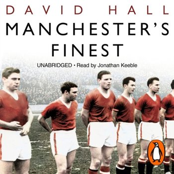 Manchester's Finest - Hall David