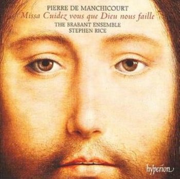 Manchicourt: Missa Cuidez Vous Que Dieu Nous Faille - Brabant Ensemble