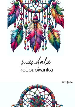 Mandala. Kolorowanka - Kim Jade