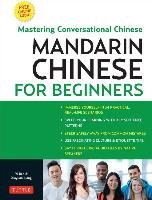 Mandarin Chinese for Beginners: Mastering Conversational Chinese (Fully Romanized and Free Online Audio) Liang Xiyuan, Ren Yi