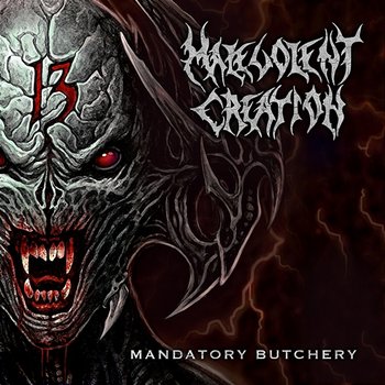 Mandatory Butchery - Malevolent Creation