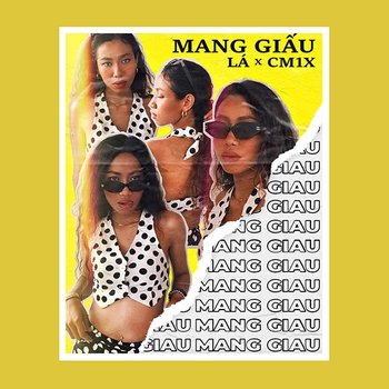 Mang Giấu - Lá & CM1X