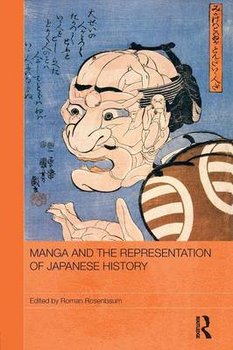 Manga and the Representation of Japanese History - Roman Rosenbaum