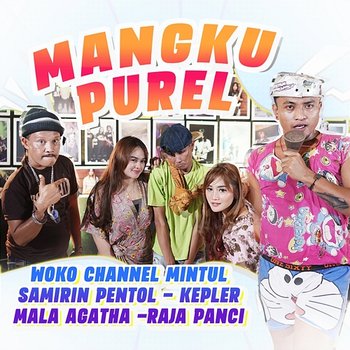 Mangku Purel - Woko Channel Mintul, Samirin Pentol, Kepler, Mala Agatha & Raja Panci