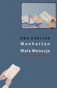 Manhattan i Mała Wenecja - Kuryluk Ewa, Drotkiewicz Agnieszka