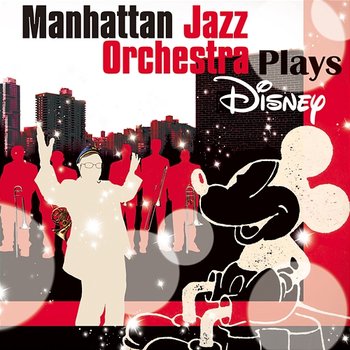 Manhattan Jazz Orchestra Plays Disney - Manhattan Jazz Orchestra