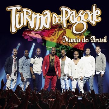 Mania do Brasil (Ao Vivo) [Deluxe] - Turma do Pagode