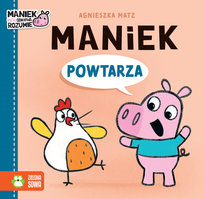 Maniek powtarza Matz Agnieszka