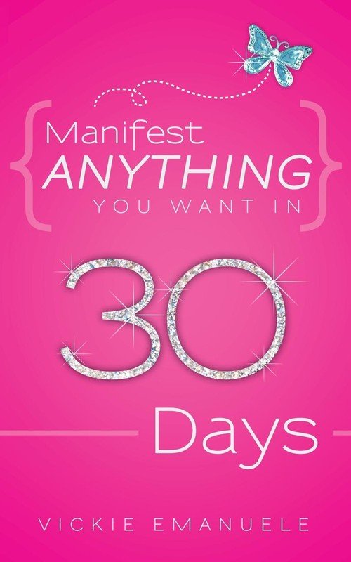 Manifest Anything You Want In 30 Days Pdf