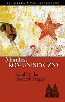 Manifest komunistyczny - Marks Karol, Engels Fryderyk