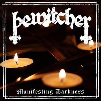 Manifesting Darkness - Bewitcher