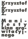 Manifesty kina grawitacyjnego - Z. Krzysztof