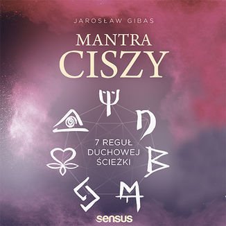 Mantra ciszy. 7 reguł duchowej ścieżki - audiobook - Gibas Jarosław