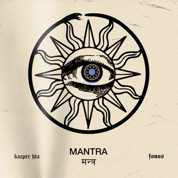 Mantra - Kacper HTA, Fonos