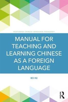 Manual For Teaching And Learning Chinese As A Foreign Langua - Bo Hu ...