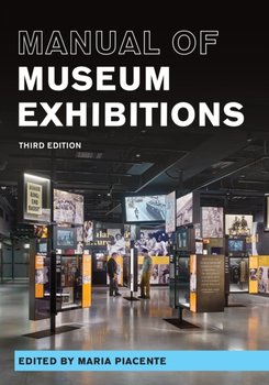 Manual of Museum Exhibitions - Maria Piacente